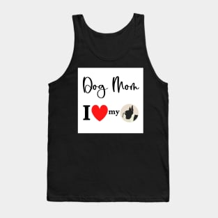 Dog Mom - I love my Boston Terrier Tank Top